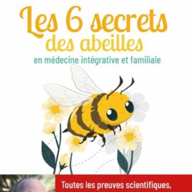 Les 6 secrets des abeilles : Pr Henri Joyeux et Lilian Ceballos. Les 6 secrets des abeilles : Pr Henri Joyeux et Lilian Ceballos.