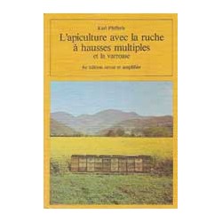 L’apiculture avec la ruche à hausses multiples L’apiculture avec la ruche à hausses multiples